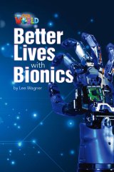 【Our World Readers】OWR 6: Better Lives with Bionics (non-fiction)