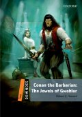 Level 2: Conan the barbarian:The Jewels of Gwahlur