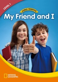 WW Level 1-Social Studies: My Friend and I