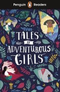 Penguin Readers Level 1: Tales of Adventurous Girls 