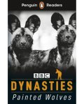 Penguin Readers Level 1: BBC　Dynasties :Painted Wolves