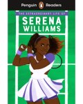 Penguin Readers Level 1: The Extraordinary Life of Serena Williams セリーナ・ウィリアムズ