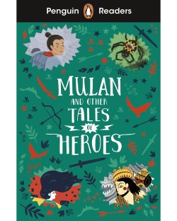 画像1: Penguin Readers Level 2:Mulan and Other Tales of Heroes アジア・アフリカの伝説短編集