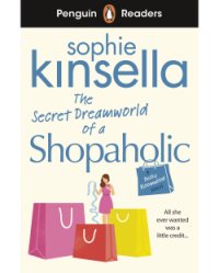 Penguin Readers Level 3:The Secret Dreamworld of a Shopaholic レベッカのお買い物日記