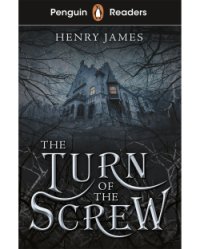 Penguin Readers Level 6:The Turn of the Screwねじの回転