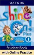 Shine On Plus 1 Student Book with Online Practice Pack 