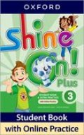 Shine On Plus 3 Student Book with Online Practice Pack