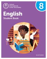 Oxford International Lower Secondary English Level 8 Student Book 