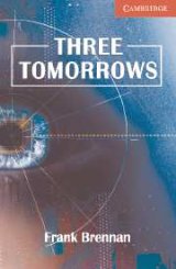 【Cambridge English Readers】 Level 1 Three Tomorrows