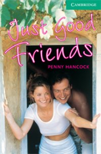 【Cambridge English Readers】Level 3 : Just Good Friends