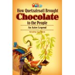 画像: 【Our World Readers】OWR 6: How Quetzalcoatl Brought Chocolate