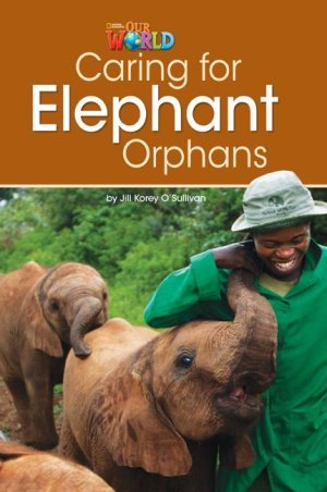 画像1: 【Our World Readers】OWR 3 : Caring for Elephant Orphans(Non fiction)