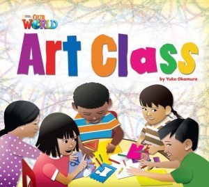 画像1: 【Our World Readers】OWR 2 : Art Class(non fiction)