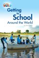 画像: 【Our World Readers】OWR 3 : Getting School to Around the World (non fiction)