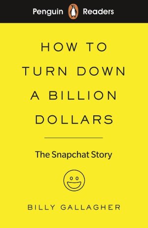 画像1: Penguin Readers Level 2:How to Turn Down a Billion Dollars 新興企業Snapchatの大成長