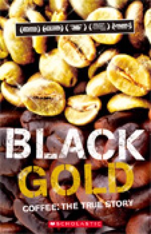 画像1: 【Scholastic ELT Readers】Level 3 Black Gold(おいしいコーヒーの真実）